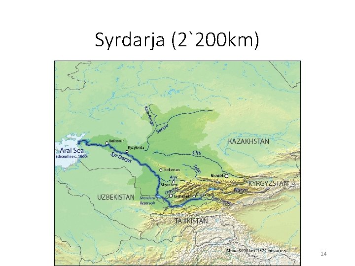 Syrdarja (2`200 km) 14 