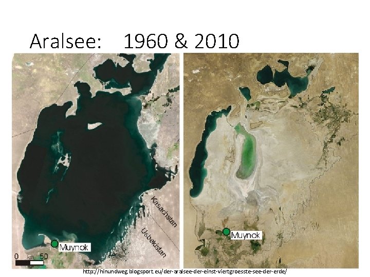 Aralsee: 1960 & 2010 http: //hinundweg. blogsport. eu/der-aralsee-der-einst-viertgroesste-see-der-erde/ 19 