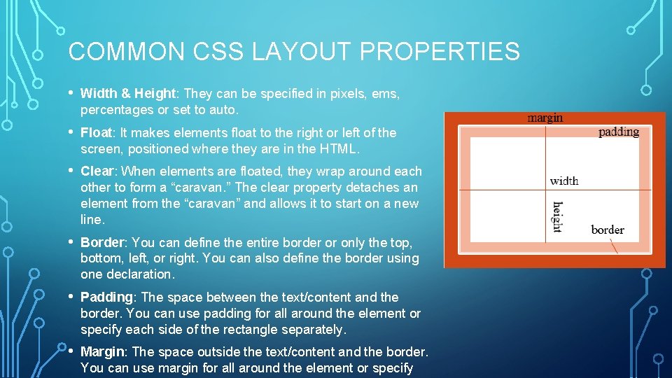 COMMON CSS LAYOUT PROPERTIES • Width & Height: They can be specified in pixels,