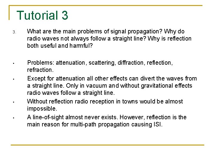 Tutorial 3 3. What are the main problems of signal propagation? Why do radio