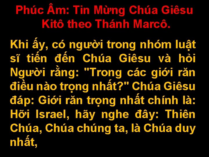 Phúc m: Tin Mừng Chúa Giêsu Kitô theo Thánh Marcô. Khi ấy, có người