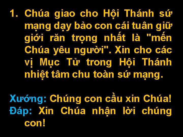 1. Chúa giao cho Hội Thánh sứ mạng dạy bảo con cái tuân giữ