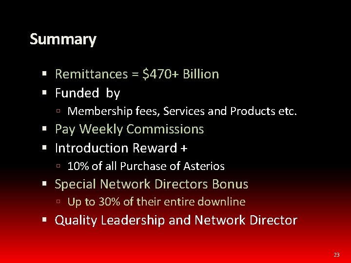 Summary Remittances = $470+ Billion Funded by Membership fees, Services and Products etc. Pay