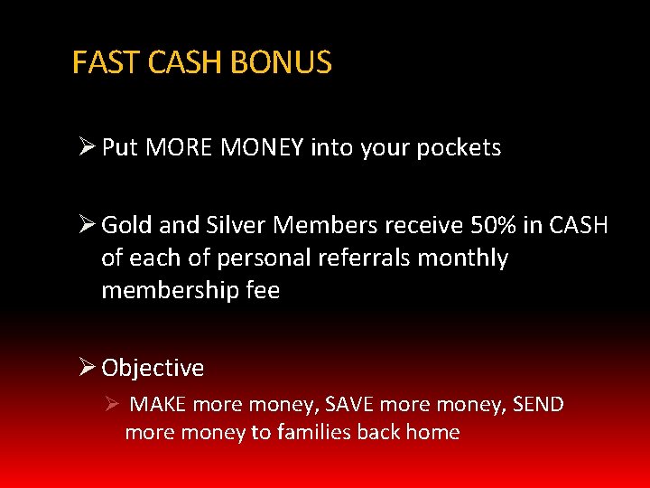 FAST CASH BONUS Ø Put MORE MONEY into your pockets Ø Gold and Silver