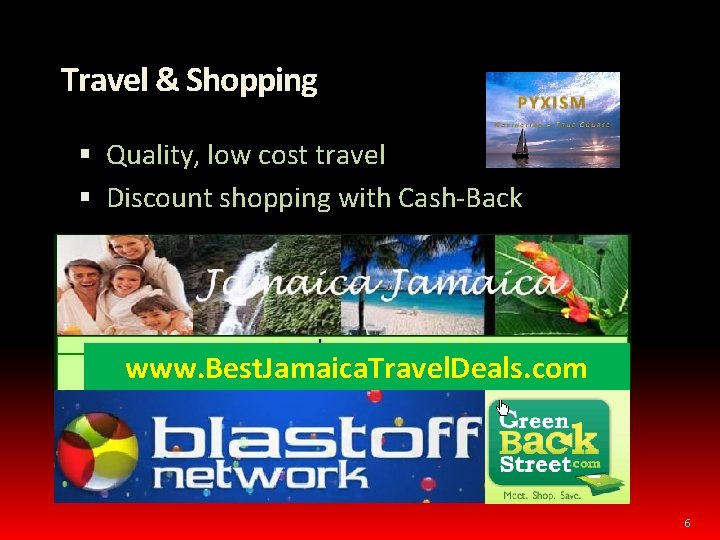 Travel & Shopping Quality, low cost travel Discount shopping with Cash-Back www. Best. Jamaica.
