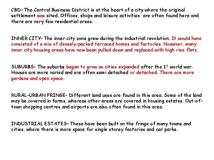 CBD- The Central Business District is at the heart of a city where the