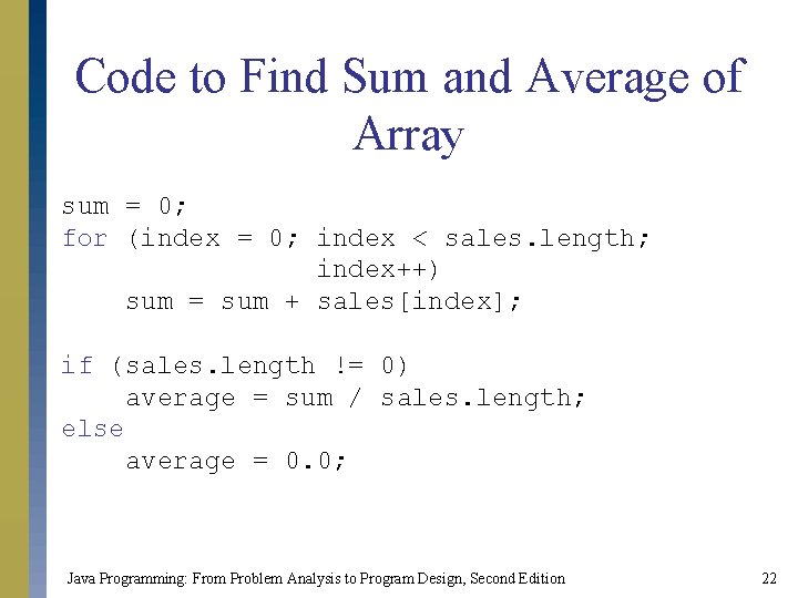 Code to Find Sum and Average of Array sum = 0; for (index =