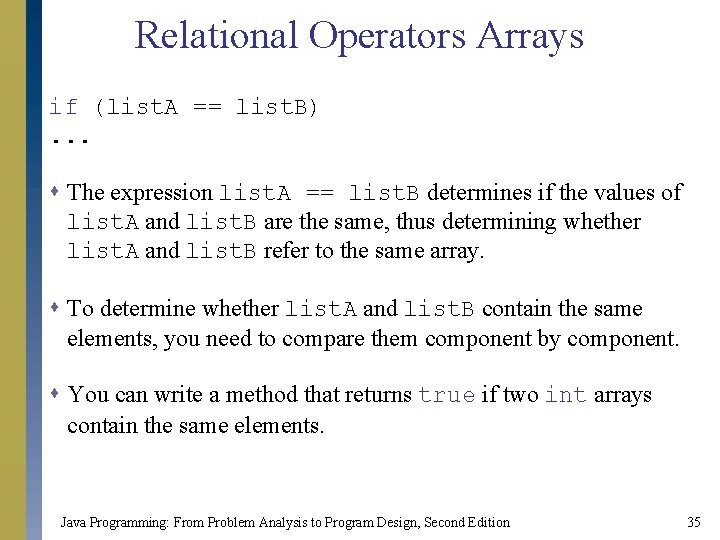 Relational Operators Arrays if (list. A == list. B). . . s The expression