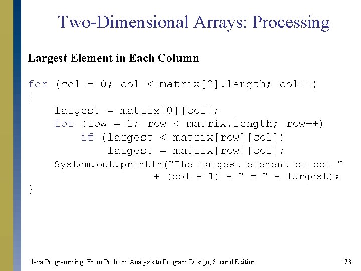 Two-Dimensional Arrays: Processing Largest Element in Each Column for (col = 0; col <