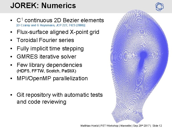 JOREK: Numerics • C 1 continuous 2 D Bezier elements [O Czarny and G