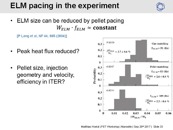 ELM pacing in the experiment • Matthias Hoelzl | PET Workshop | Marseille |