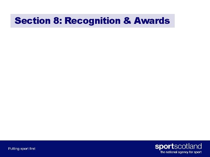 Section 8: Recognition & Awards 