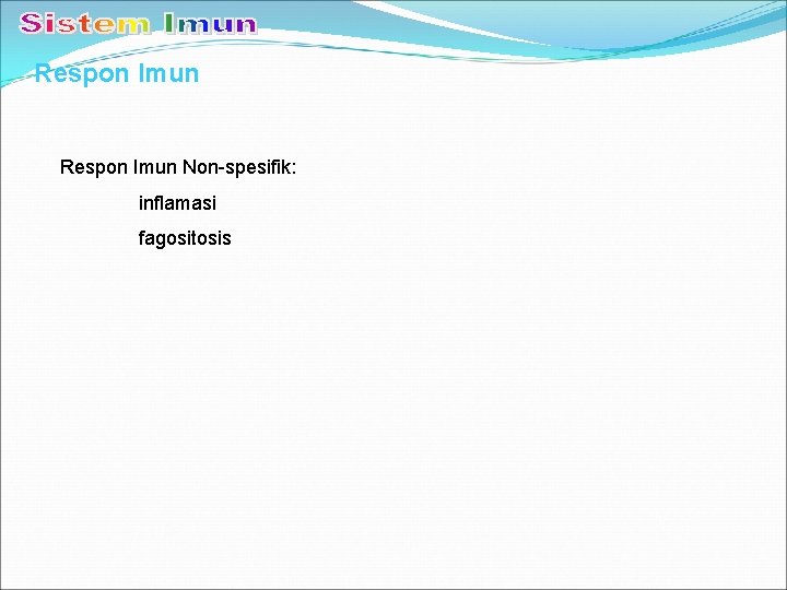 Respon Imun Non-spesifik: inflamasi fagositosis 