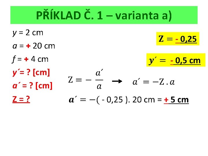 PŘÍKLAD Č. 1 – varianta a) y = 2 cm a = + 20