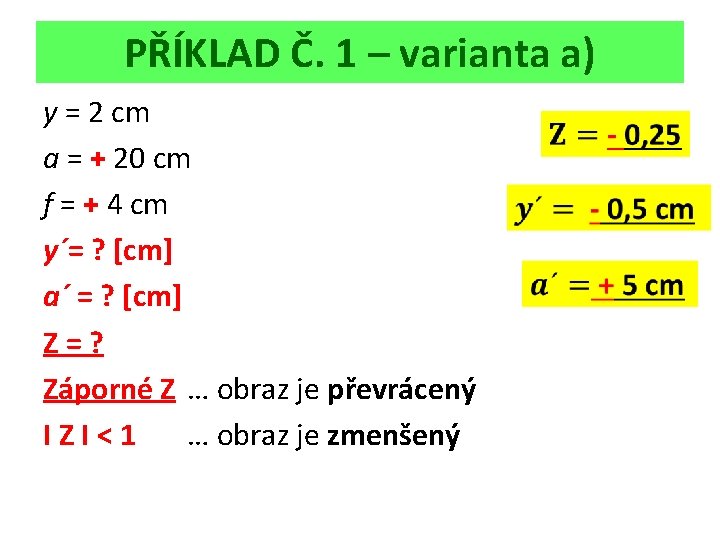 PŘÍKLAD Č. 1 – varianta a) y = 2 cm a = + 20