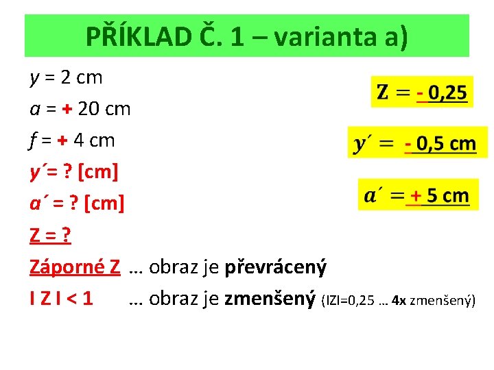 PŘÍKLAD Č. 1 – varianta a) y = 2 cm a = + 20