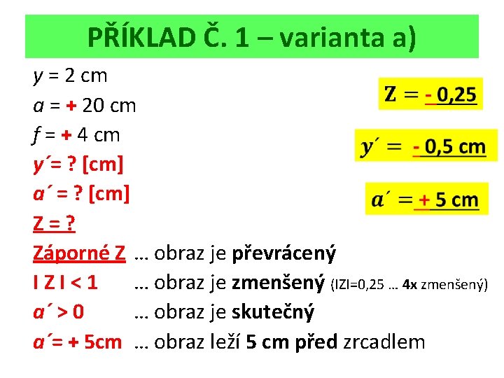 PŘÍKLAD Č. 1 – varianta a) y = 2 cm a = + 20