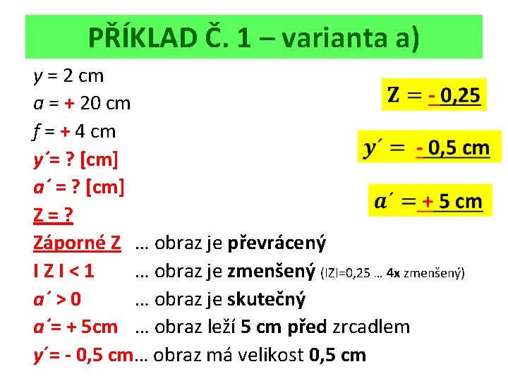 PŘÍKLAD Č. 1 – varianta a) y = 2 cm a = + 20