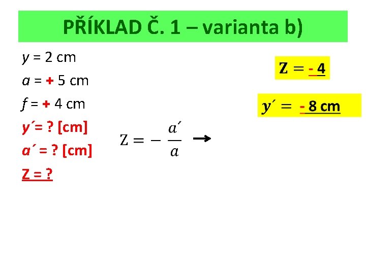 PŘÍKLAD Č. 1 – varianta b) y = 2 cm a = + 5