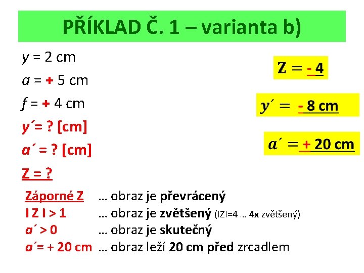 PŘÍKLAD Č. 1 – varianta b) y = 2 cm a = + 5