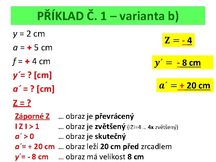 PŘÍKLAD Č. 1 – varianta b) y = 2 cm a = + 5