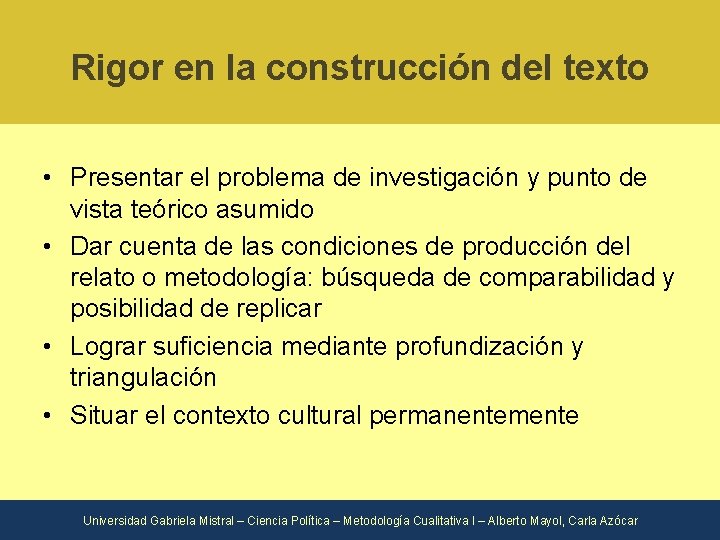 Rigor en la construcción del texto • Presentar el problema de investigación y punto