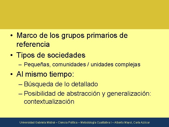  • Marco de los grupos primarios de referencia • Tipos de sociedades –