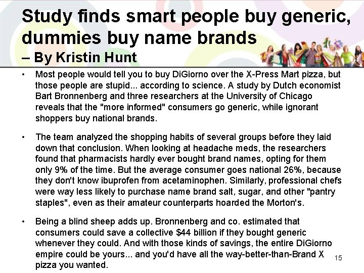 Study finds smart people buy generic, dummies buy name brands – By Kristin Hunt