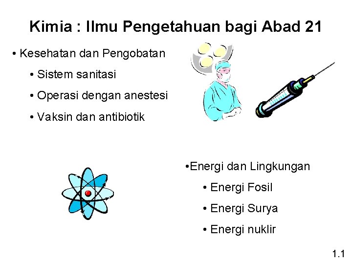 Kimia : Ilmu Pengetahuan bagi Abad 21 • Kesehatan dan Pengobatan • Sistem sanitasi