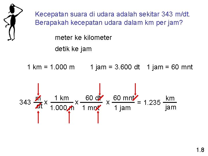 Kecepatan suara di udara adalah sekitar 343 m/dt. Berapakah kecepatan udara dalam km per