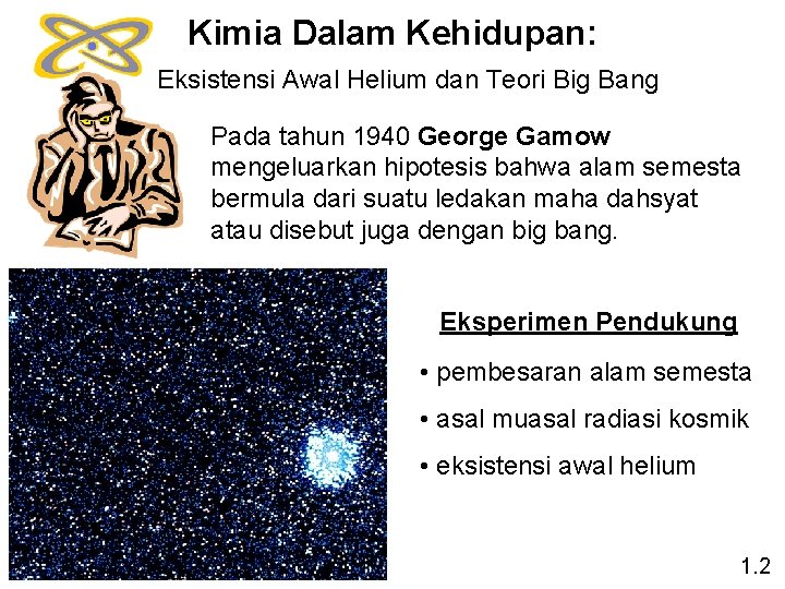 Kimia Dalam Kehidupan: Eksistensi Awal Helium dan Teori Big Bang Pada tahun 1940 George