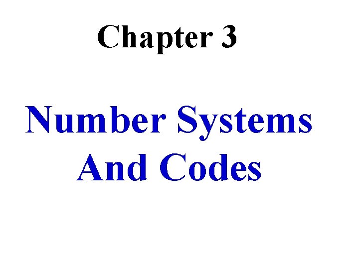 Chapter 3 Number Systems And Codes 