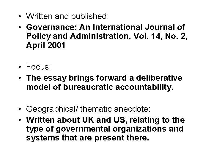  • Written and published: • Governance: An International Journal of Policy and Administration,