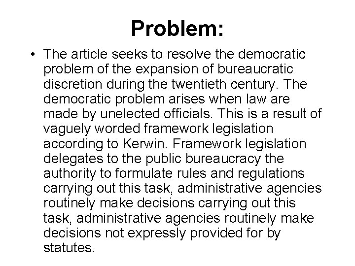 Problem: • The article seeks to resolve the democratic problem of the expansion of