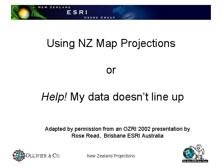 Using NZ Map Projections or Help! My data doesn’t line up Adapted by permission