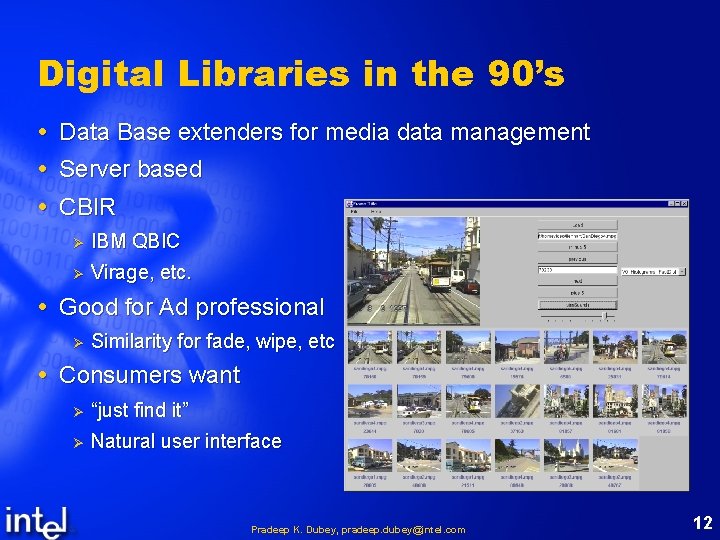 Digital Libraries in the 90’s Data Base extenders for media data management Server based