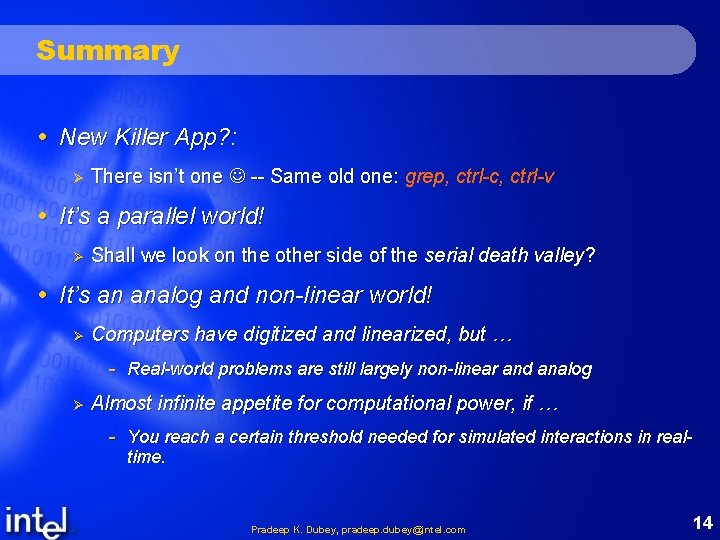 Summary New Killer App? : Ø There isn’t one -- Same old one: grep,