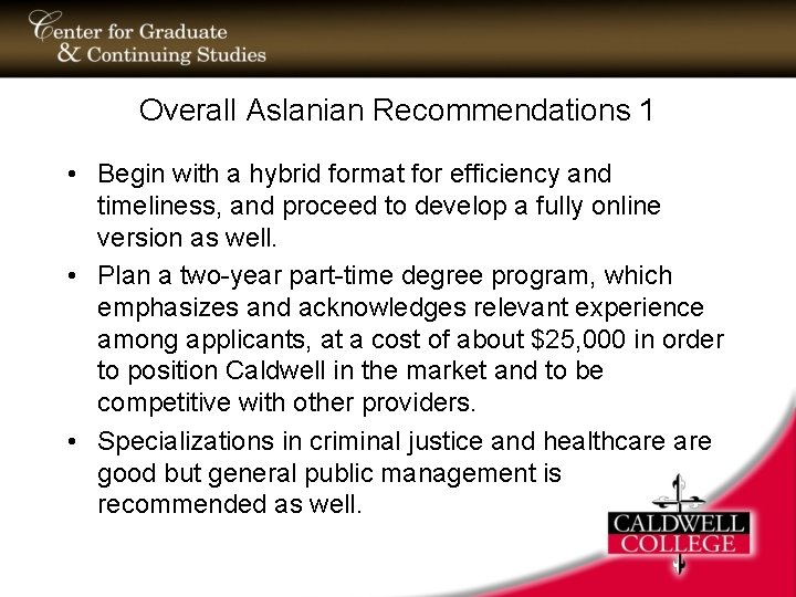 Overall Aslanian Recommendations 1 • Begin with a hybrid format for efficiency and timeliness,