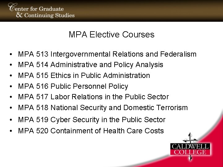 MPA Elective Courses • • • MPA 513 Intergovernmental Relations and Federalism MPA 514