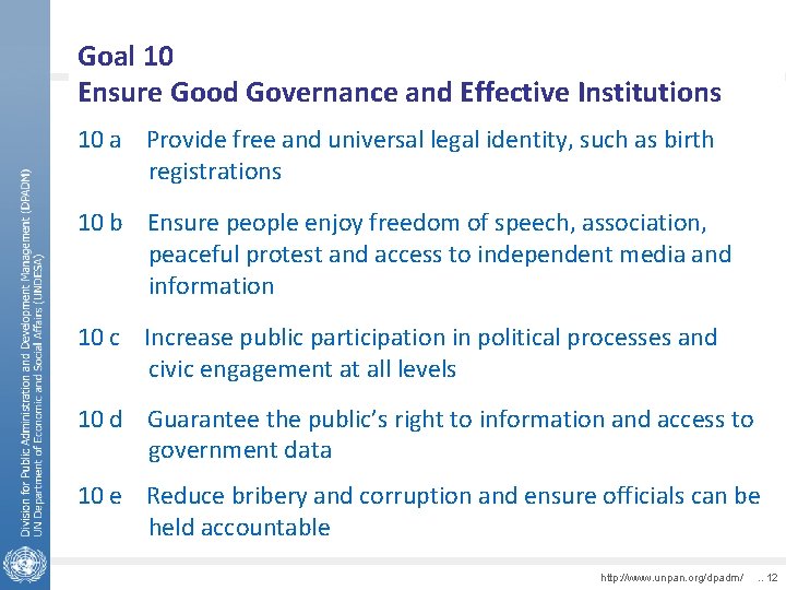 Goal 10 Ensure Good Governance and Effective Institutions 10 a Provide free and universal
