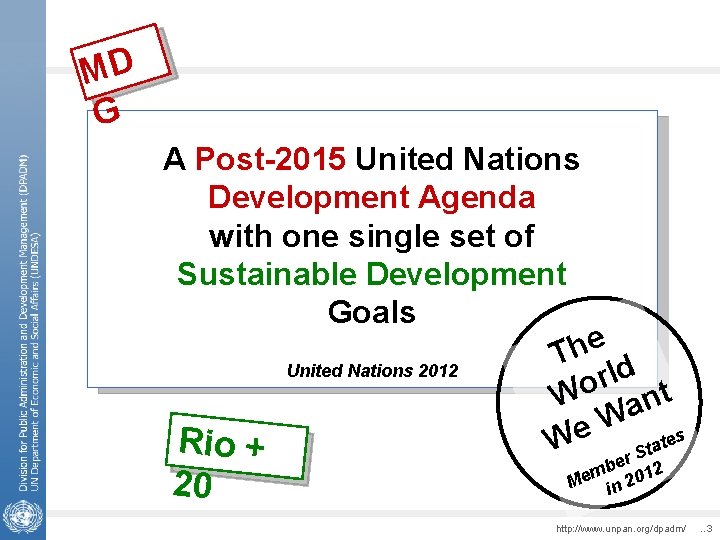 MD G A Post-2015 United Nations Development Agenda with one single set of Sustainable