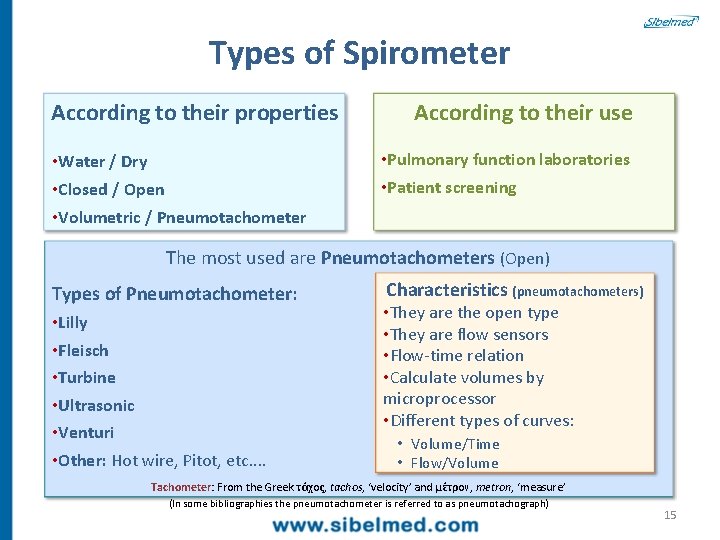 Types of Spirometer According to their properties • Water / Dry • Closed /