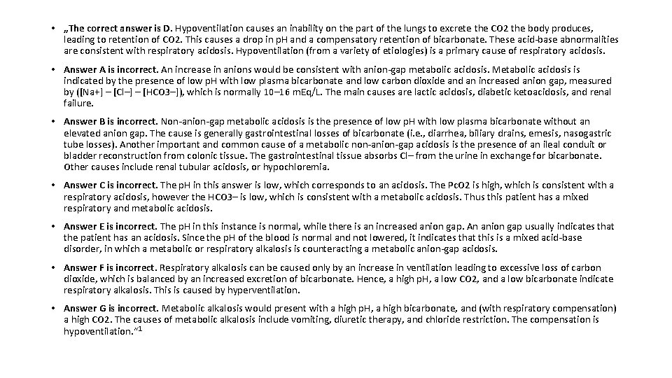  • „The correct answer is D. Hypoventilation causes an inability on the part