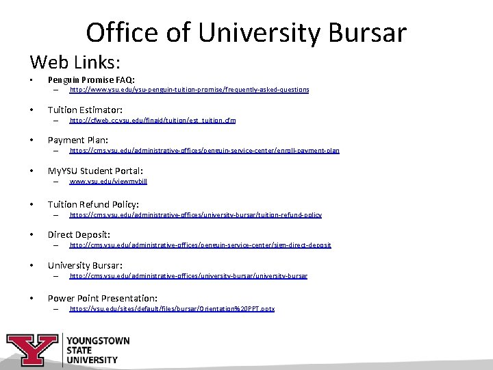 Office of University Bursar Web Links: • Penguin Promise FAQ: – • Tuition Estimator: