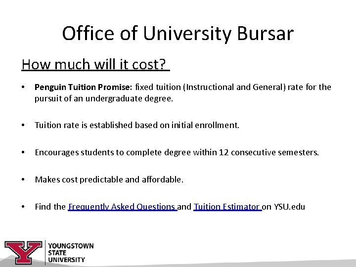 Office of University Bursar How much will it cost? • Penguin Tuition Promise: fixed