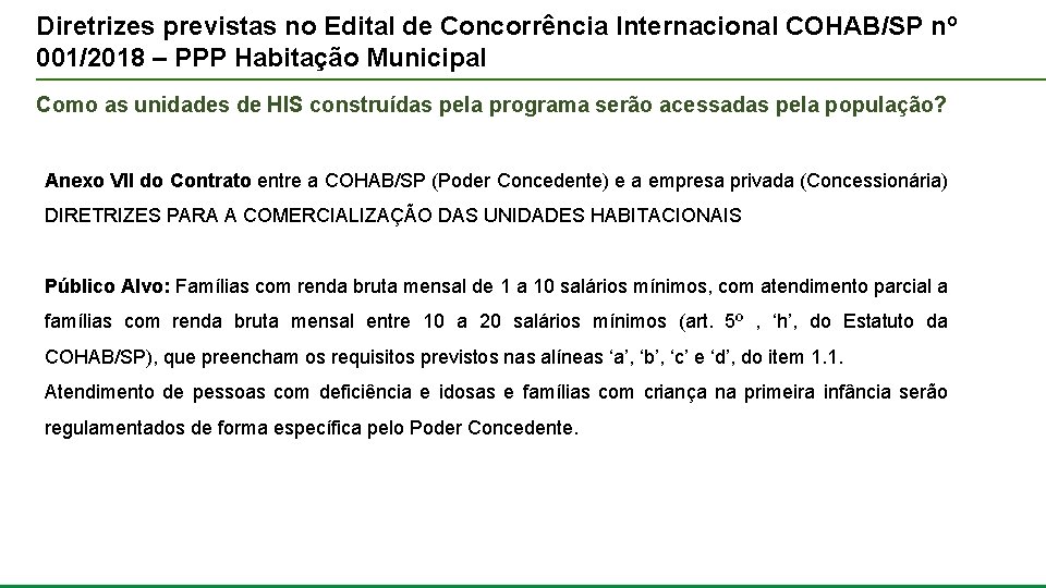 Diretrizes previstas no Edital de Concorrência Internacional COHAB/SP nº 001/2018 – PPP Habitação Municipal