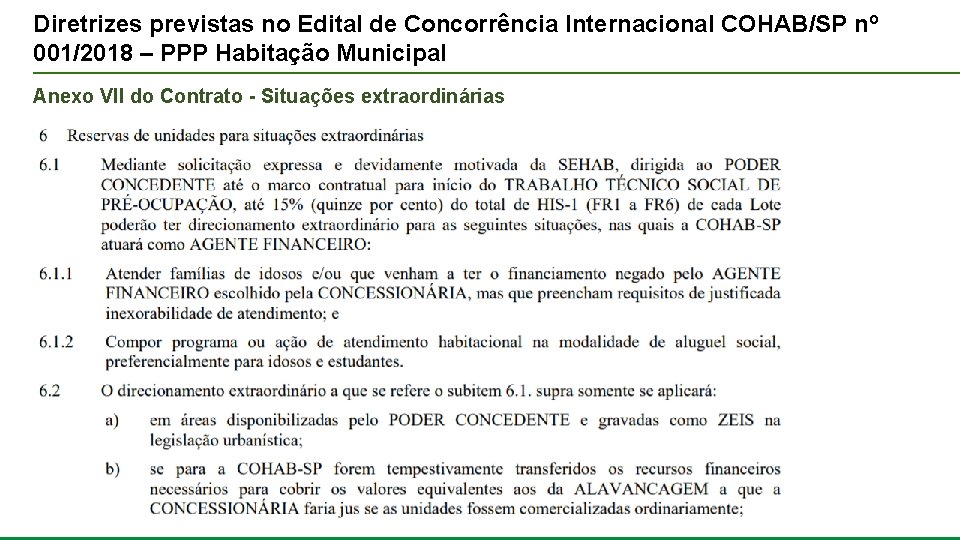 Diretrizes previstas no Edital de Concorrência Internacional COHAB/SP nº 001/2018 – PPP Habitação Municipal