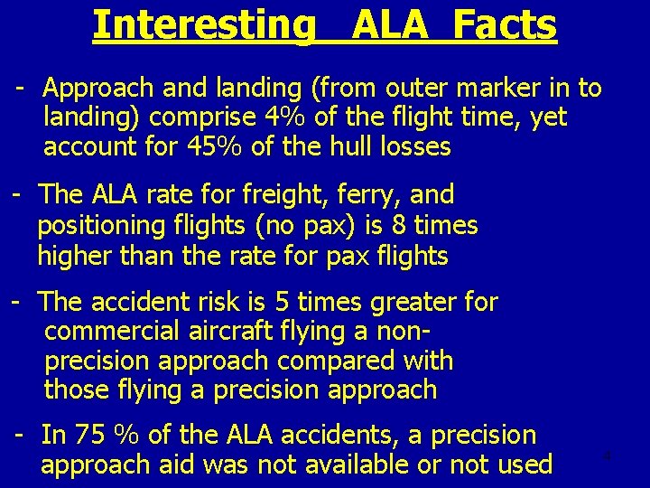 Interesting ALA Facts - Approach and landing (from outer marker in to landing) comprise