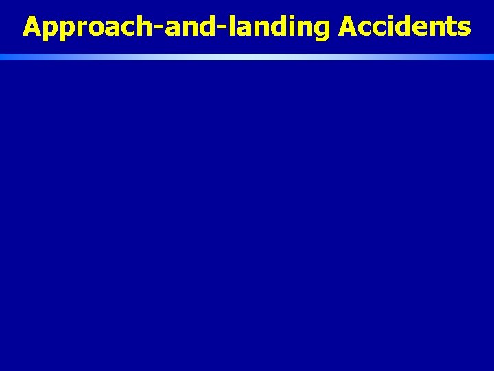 Approach-and-landing Accidents 
