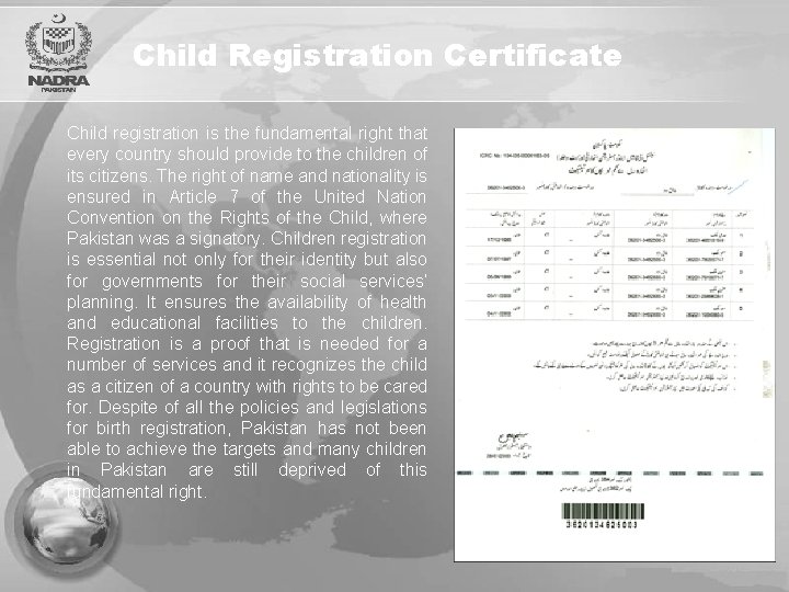 Child Registration Certificate Child registration is the fundamental right that every country should provide